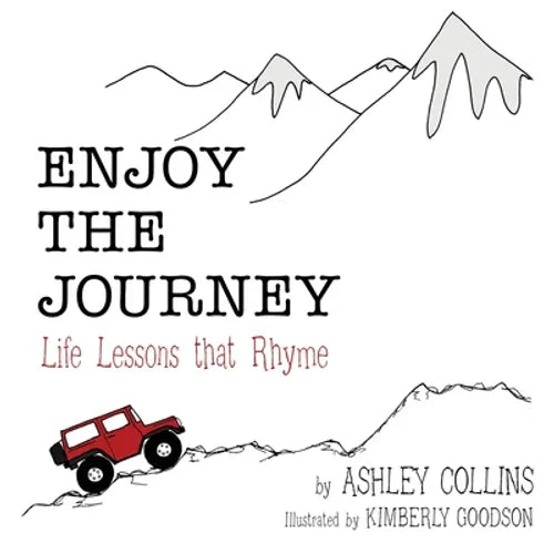 Enjoy the Journey: Life Lessons That Rhyme