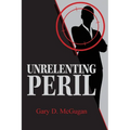 Unrelenting Peril