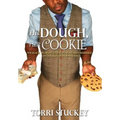 His Dough, Her Cookie: The Black Woman's Guide to Love and Marriage in the Age of Independence