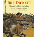 Bill Pickett: Rodeo-Ridin' Cowboy