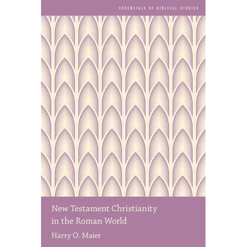 New Testament Christianity in the Roman World