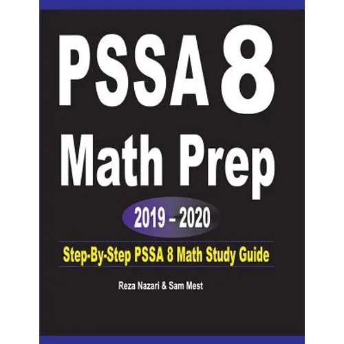 PSSA 8 Math Prep 2019 - 2020: Step-By-Step PSSA 8 Math Study Guide