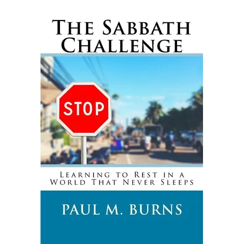 The Sabbath Challenge: Learning to Rest in a World That Never Sleeps