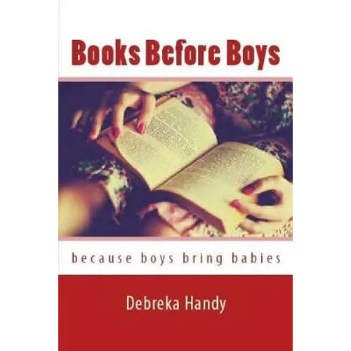 Books Before Boys: Because boys bring babies