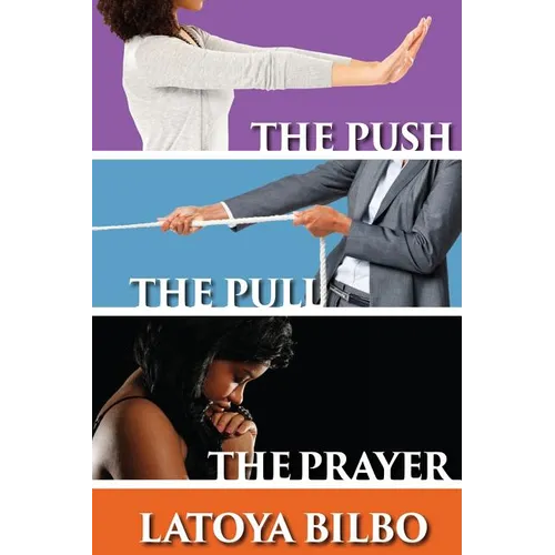 The Push The Pull and the Prayer