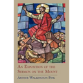An Exposition of the Sermon on the Mount