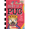 Pug the Prince: A Branches Book (Diary of a Pug #9)