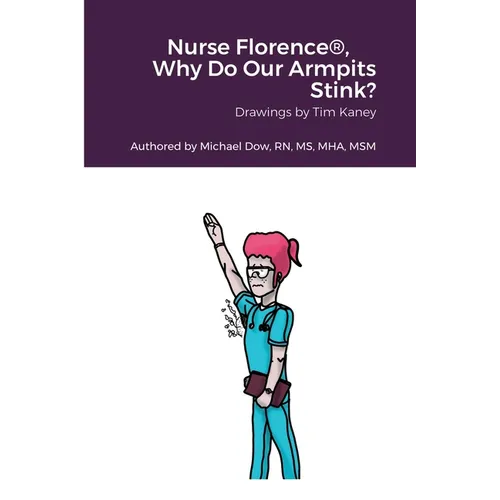Nurse Florence(R), Why Do Our Armpits Stink?