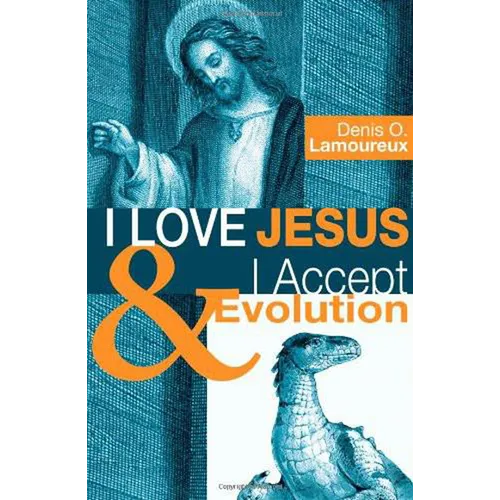 I Love Jesus & I Accept Evolution