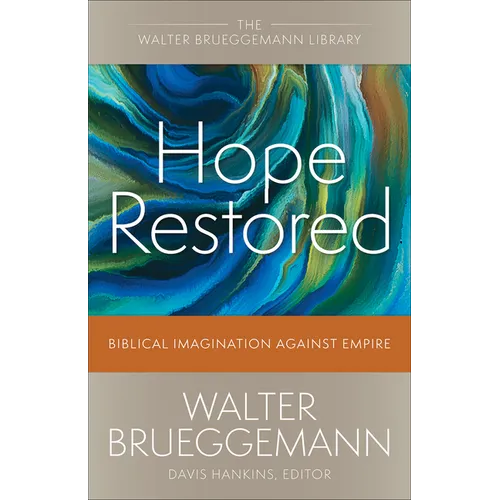 Hope Restored: Biblical Imagination Against Empire