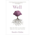Well: What We Need to Talk about When We Talk about Health
