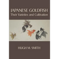 Japanese Goldfish: Their Varieties and Cultivation
