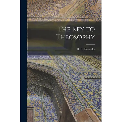 The Key to Theosophy