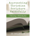 Approaching Christian Scripture Faithfully