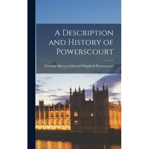 A Description and History of Powerscourt
