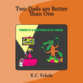 Two Dads are Better Than One: There is a Monster in my Room