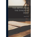 The Articles of the Synod of Dort