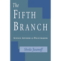 The Fifth Branch: Science Advisers as Policymakers