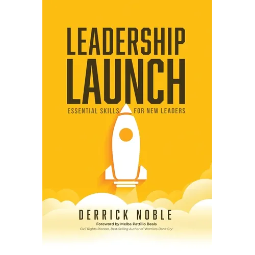 Leadership Launch: Essential Skills for New Leaders