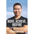 Move, Achieve, Inspire: Unlock Your Ultimate Potential