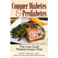 Conquer Diabetes and Prediabetes: The Low-Carb Mediterranean Diet
