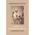 Narrative Of Sojourner Truth, A Northern Slave, Emancipated From Bodily Servitude By The State Of New York, In 1828. With A Portrait