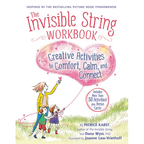 The Invisible String Workbook: Creative Activities to Comfort, Calm, and Connect
