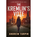 The Kremlin's Vote: A Jayne Robinson Thriller, Book 1