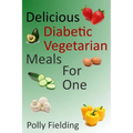 Delicious Vegetarian Diabetic Meals For One