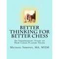 Better Thinking for Better Chess
