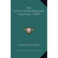 The South Staffordshire Coalfield (1859)