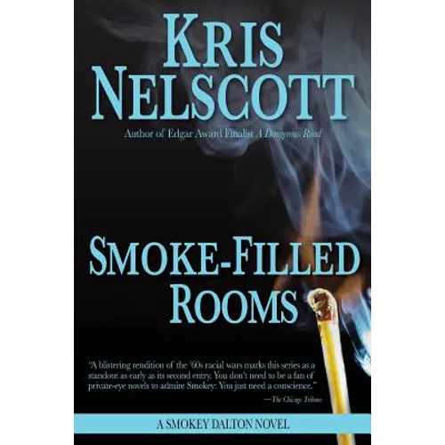 Smoke-Filled Rooms: A Smokey Dalton Novel