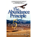 The Abundance Principle: Five Keys to Extraordinary Living