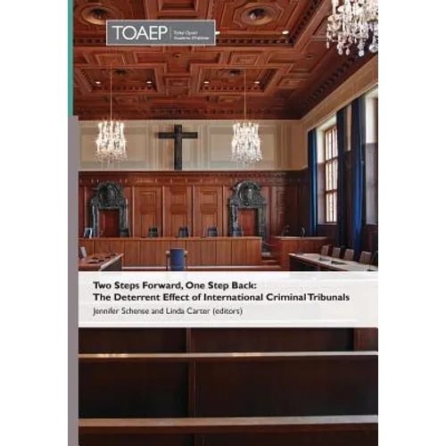 Two Steps Forward, One Step Back: The Deterrent Effect of International Criminal Tribunals