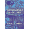 The Girls of Jerusalem and Other Stories