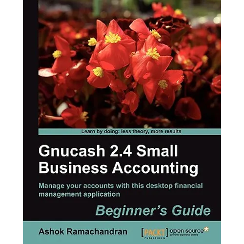Gnucash 2.4 Small Business Accounting: Beginner's Guide