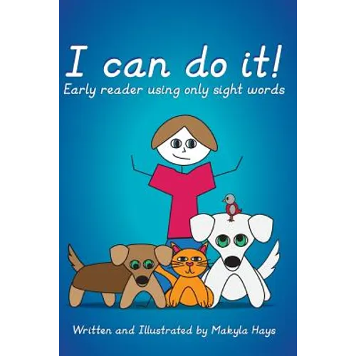 I can do it!: Early reader using only sight words