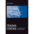 Trauma Cinema: Documenting Incest and the Holocaust