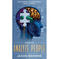 How to Analyze People: The Power of Emotional Intelligence