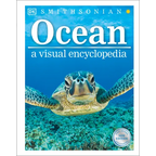 Ocean: A Visual Encyclopedia of Marine Life