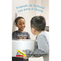 Friends at School/ Les amis a`l'e`cole