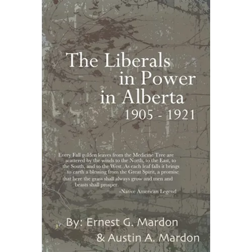 The Liberals in Power in Alberta 1905-1921