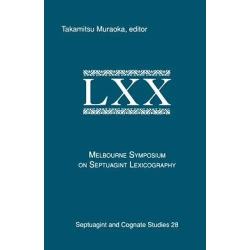 The Melbourne Symposium on Septuagint Lexicography