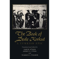 The Book of Dede Korkut: A Turkish Epic