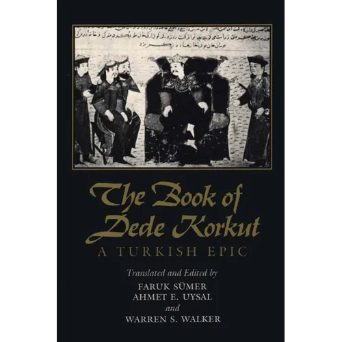 The Book of Dede Korkut: A Turkish Epic