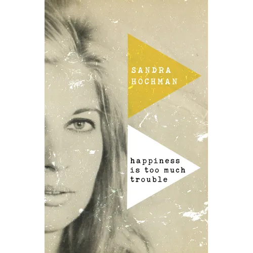 Happiness Is Too Much Trouble