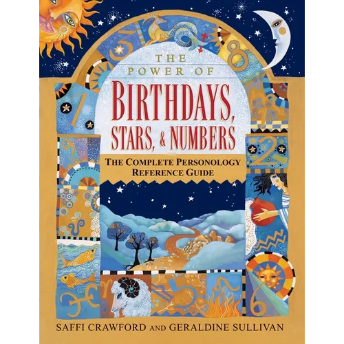 The Power of Birthdays, Stars & Numbers: The Complete Personology Reference Guide: An Astrology and Numerology Book