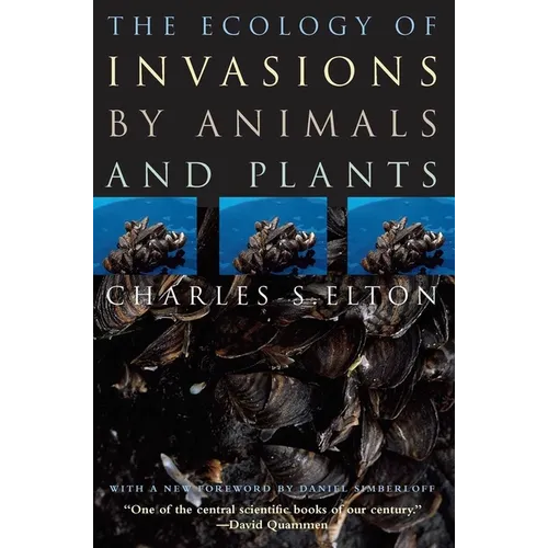 The Ecology of Invasions by Animals and Plants