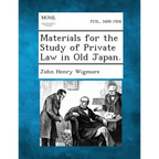 Materials for the Study of Private Law in Old Japan.