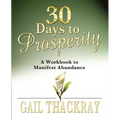 30 Days to Prosperity: A Workbook to Manifest Abundance